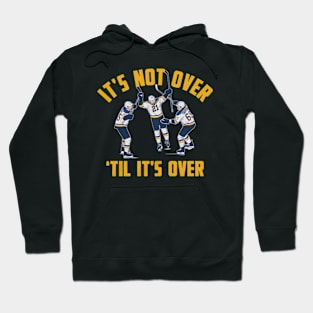 Tyler Bozak It'S Not Over 'Til It'S Over Hoodie